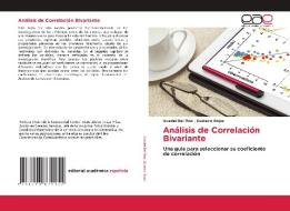 Análisis de Correlación Bivariante di Uvedel Del Pino, Gustavo Rojas edito da Editorial Académica Española
