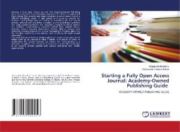 Starting a Fully Open Access Journal: Academy-Owned Publishing Guide di Atianashie Miracle A., Chukwuma Chinaza Adaobi edito da LAP LAMBERT Academic Publishing