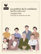 La poética de lo cotidiano: escritos sobre cine edito da Gallo Nero Ediciones
