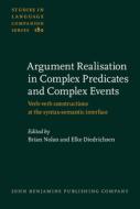 Argument Realisation In Complex Predicates And Complex Events edito da John Benjamins Publishing Co