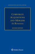 Corporate Acquisitions And Mergers In Romania di Zsuzsa Csiki edito da Kluwer Law International
