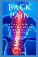BACK PAIN di Bourne Mary J. Bourne edito da Independently Published