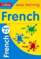 French Ages 5-7: New edition di Collins Easy Learning edito da HarperCollins Publishers