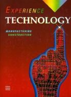 Experience Technology Manufacturing Construction di McGraw-Hill/Glencoe edito da GLENCOE DIVISION