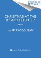 Christmas at the Island Hotel di Jenny Colgan edito da HARPERLUXE