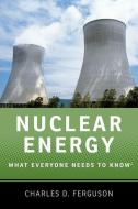 Nuclear Energy di Charles D. (President Ferguson edito da Oxford University Press Inc