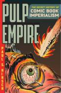 Pulp Empire di Paul S Hirsch edito da The University Of Chicago Press