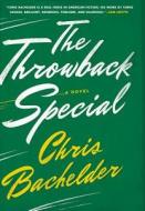 The Throwback Special di Chris Bachelder edito da W. W. Norton & Company