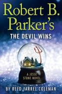 Robert B. Parker's the Devil Wins di Reed Farrel Coleman edito da PENGUIN GROUP