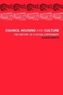 Council Housing and Culture di Alison Ravetz edito da Taylor & Francis Ltd