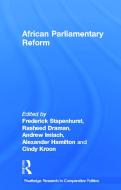 African Parliamentary Reform di Frederick Stapenhurst edito da Routledge
