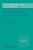 Homotopy Theory di E. Rees, J. D. S. Jones edito da Cambridge University Press