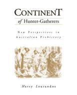 Continent of Hunter-Gatherers di Harry Lourandos edito da Cambridge University Press