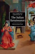 The Cambridge Companion to the Italian Renaissance edito da Cambridge University Press
