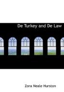 De Turkey And De Law di Zora Neale Hurston edito da Bibliolife