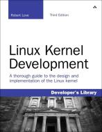 Linux Kernel Development di Robert Love edito da Pearson Education (US)