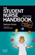 The Student Nurse Handbook di Bethann Siviter edito da Elsevier Health Sciences