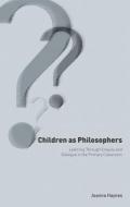 Children as Philosophers di Joanna Haynes edito da Routledge