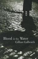 Blood in the Water di Gillian Galbraith edito da Isis