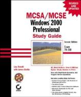 MCSA/MCSE Windows 2000 Professional Study Guide: Exam 70-210 [With CDROM] di Lisa Donald edito da Sybex