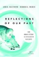 Reflections of Our Past: How Human History Is Revealed in Our Genes di John H. Relethford, Deborah A. Bolnick edito da ROUTLEDGE