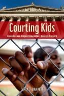 Courting Kids di Carla J. Barrett edito da New York University Press