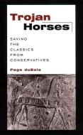 Trojan Horses di Page DuBois edito da NYU Press