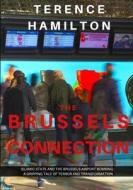 The Brussels Connection di Terence Hamilton edito da Cambria Books