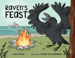 Raven's Feast di Jaadee Kung edito da MEDICINE WHEEL EDUCATION