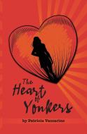 The Heart of Yonkers di Patricia Vaccarino edito da Modus Operandi Books