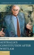 Australia's Constitution after Whitlam di Brendan (University of New South Wales Lim edito da Cambridge University Press