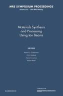 Materials Synthesis And Processing Using Ion Beams: Volume 316 edito da Cambridge University Press