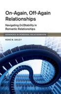 On-Again, Off-Again Relationships di Rene M. Dailey edito da Cambridge University Press