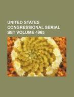 United States Congressional Serial Set Volume 4965 di Books Group edito da Rarebooksclub.com