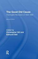 The Good Old Cause edito da Taylor & Francis Ltd