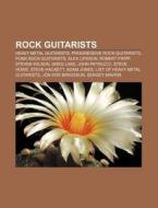 Rock Guitarists: Heavy Metal Guitarists, di Books Llc edito da Books LLC, Wiki Series