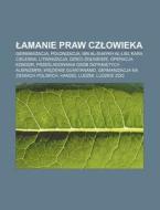 Lamanie Praw Czlowieka: Germanizacja, Po di R. D. O. Wikipedia edito da Books LLC, Wiki Series
