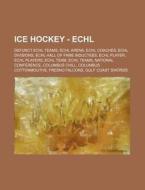 Ice Hockey - Echl: Defunct Echl Teams, E di Source Wikia edito da Books LLC, Wiki Series