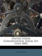 United States Congressional Serial Set, Issue 4083 edito da Nabu Press