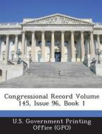 Congressional Record Volume 145, Issue 96, Book 1 edito da Bibliogov