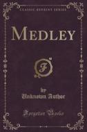 Medley (classic Reprint) di Unknown Author edito da Forgotten Books
