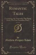 Romantic Tales, Vol. 2 Of 4 di Matthew Gregory Lewis edito da Forgotten Books