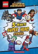 5-Minute Super Hero Stories di Scholastic edito da SCHOLASTIC