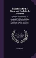 Handbook To The Library Of The British Museum di Richard Sims edito da Palala Press