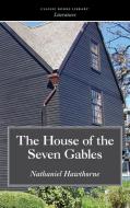 House of the Seven Gables di Nathaniel Hawthorne edito da CLASSIC BOOKS LIB