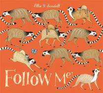 Follow Me! di Ellie Sandall edito da Hachette Children's  Book