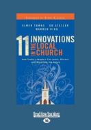 11 Innovations In The Local Church di Elmer Towns, Ed Stetzer, Warren Bird edito da Readhowyouwant.com Ltd