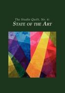 The Studio Quilt, No. 6: State of the Art di Sandra Sider edito da Createspace