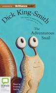 The Adventurous Snail di Dick King-Smith edito da Bolinda Audio
