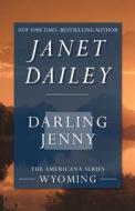 Darling Jenny di Janet Dailey edito da OPEN ROAD MEDIA